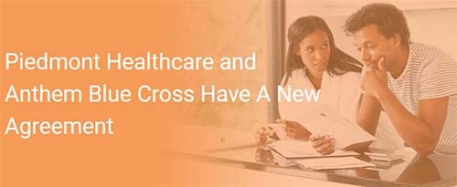 Piedmont Healthcare and Anthem Blue Cross Blue Shield Sign Agreement