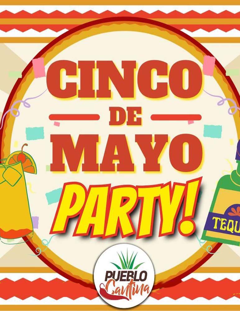 Pueblo Cantina Cinco de Mayo Celebration